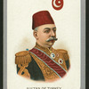 Sultan of Turkey.