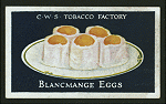 Blanc-mange eggs.