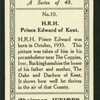 H.R.H. Prince Edward of Kent.