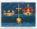 Crown and orb of Henry V; crown of Catherine.