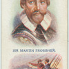 Sir Martin Frobisher.