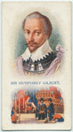 Sir Humphrey Gilbert.