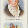 Sir Stamford Raffles.