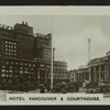 Hotel Vancouver & courthouse