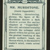 Mr. Murdstone, David Copperfield.