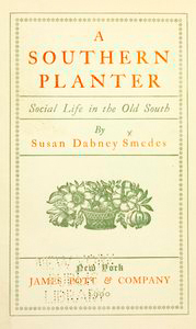 A southern planter: Social life in the old south