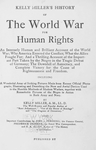 Kelly Miller's history  of the World War for Human Rights: A wonderful array of striking pictures made from recent official photographs, illustrating and describing the new and awful devices used in horrible methods of modern warfare, together with remarkable pictures of the Negro in action both in Army and Navy. [Title page]