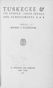 Tuskegee and its people: their ideals and achievements