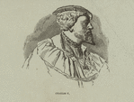 Charles V, Holy Roman Emperor.