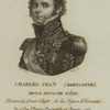 Charles XIV, king of Sweden and Norway.