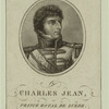 Charles XIV, king of Sweden and Norway.