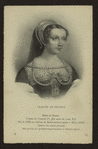 Claude, queen of France.