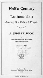 Half a century of Lutheranism among our colored people
