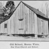 Old School, Buena Vista; Our First Church and School.