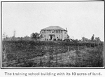 County training school, Pickens County, Ala.; The training school with its 10 acres of land.