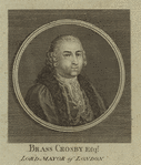 Brass Crosby, Esq. Lord Major of London.