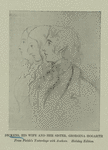 Charles Dickens, his wife and her sister (Georgina Hogarth)