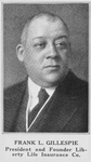 Frank L. Gillespie; President and founder Liberty Life Insurance Co.