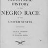 The industrial history of the Negro race of the United States