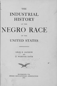 The industrial history of the Negro race of the United States