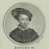 Edward VI, king of England.