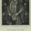 Edward VI, king of England.