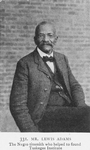 Mr. Lewis Adams; The Negro tinsmith who helped to found Tuskegee Institute.