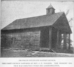 Franklin Covenant Baptist Church. The first church pastored by Rev. C.T. Walker. The present edifice was erected under his administration.