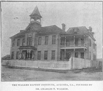 The Walker Baptist Institute, Augusta, Ga., founded by Dr. Charles T. Walker.