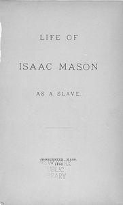 Life of Isaac Mason as a slave.