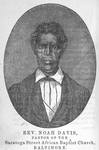 Rev. Noah Davis, Pastor of the Saratoga Street African Baptist Church, Baltimore