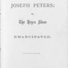 Joseph Peters; or, The negro slave emancipated.