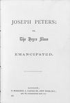 Joseph Peters; or, The negro slave emancipated.
