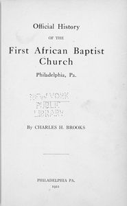 Official history of the first African Baptist Church, Philadelphia, Pa.