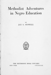 Methodist adventures in Negro education, by Jay S. Stowell. [Ttile page]