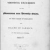 Account of a shooting excursion on the mountains near Dromilly estate