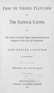 From the Virginia plantation to the national capitol; or, The first and only Negro representative in Congress from the Old Dominion