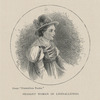 From "Untrodden peaks." Peasant woman of Livinallungo