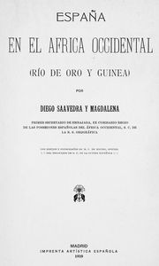 España en el África occidental Río de Oro y Guinea Con dibujos y  fotografias de M. G. de Enciso