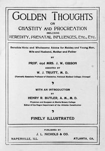 Golden thoughts on chastity and procreation : including heredity,  prenatial influences, etc.