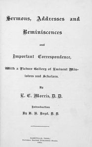 Sermons, addresses and reminiscences and important correspondence, with a picture gallery of eminent ministers and scholars