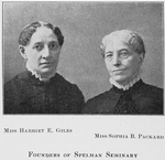 Miss Harriet E. Giles; Miss Sophia P. Packard; Founders of Spelman Seminary.
