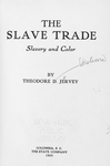 The slave trade; slavery and color