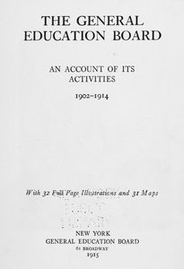 The General Education Board : an account of its activities, 1902-1914
