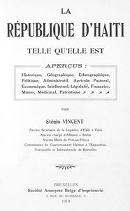 La republique d'Haiti telle qu'elle est; apercus: historique, geographique, ethnographique, politique, administratif, agricole, pastoral, economique, intellectuel, legislatif, financier, minier, medicinal, patriotique