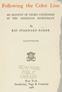 Following the color line; an account of Negro citizenship in the American democracy