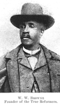 W. W. Browne, Founder of the True Reformers.
