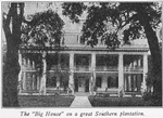 The "big house" on a great Southern plantation.