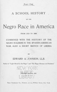 A school history of the Negro race in America from 1619 to 1890: combined with the history of the Negro soldiers in the Spanish-American War : also a short sketch of Liberia
