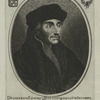 Erasmus of Rotterdam.